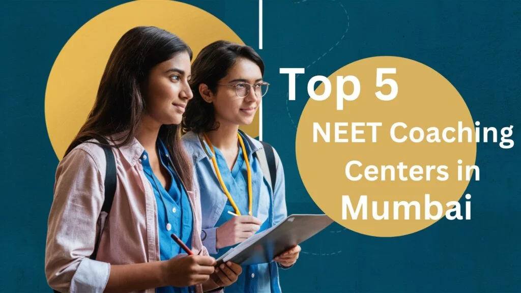 Top 5 NEET Coaching centers in Mumbai