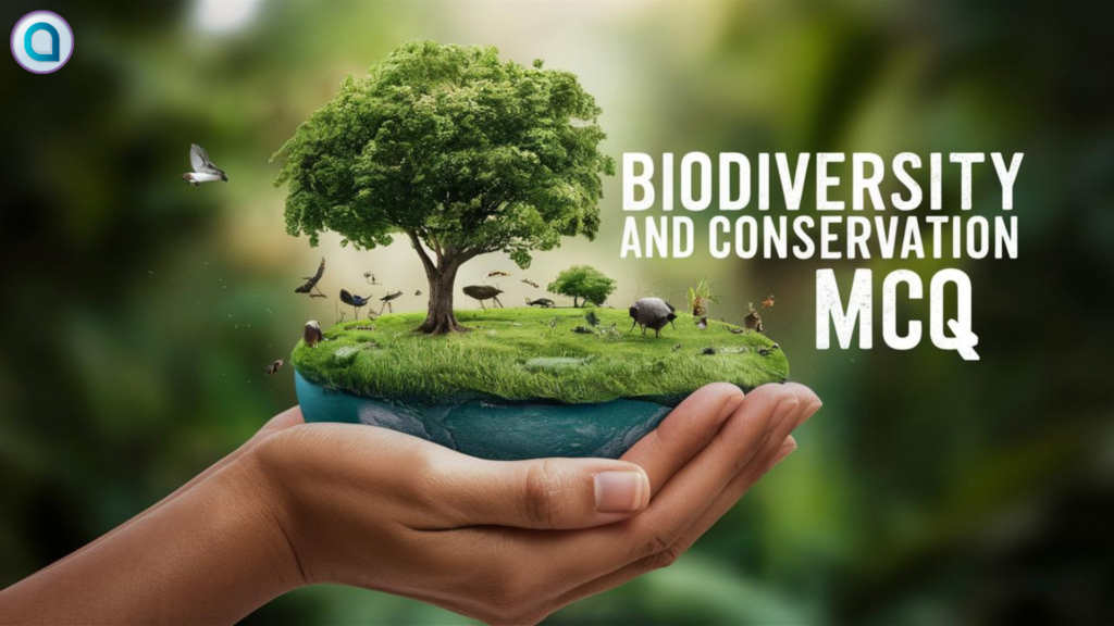 Biodiversity and Conservation NEET Questions