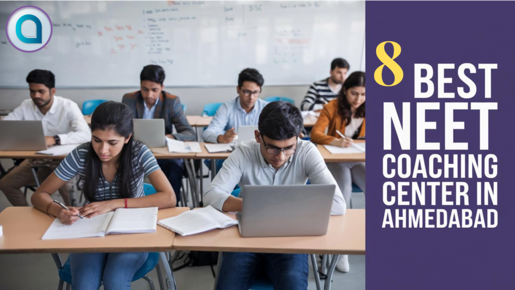 Best 8 NEET Coaching Centers in Ahmedabad