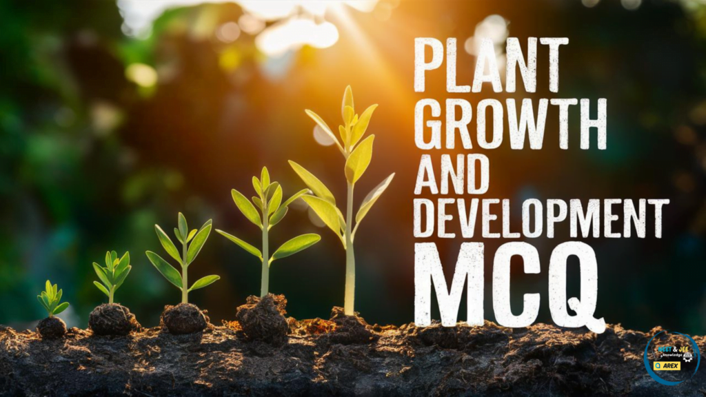 Plant Growth and Development Biology MCQ for NEET